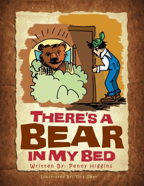 Cover for Penny Higgins · There's a Bear in My Bed (Book) (2010)