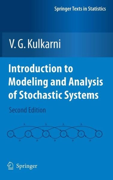 Introduction to Modeling and Analysis of Stochastic Systems - Springer Texts in Statistics - V. G. Kulkarni - Bücher - Springer-Verlag New York Inc. - 9781441917713 - 10. November 2010