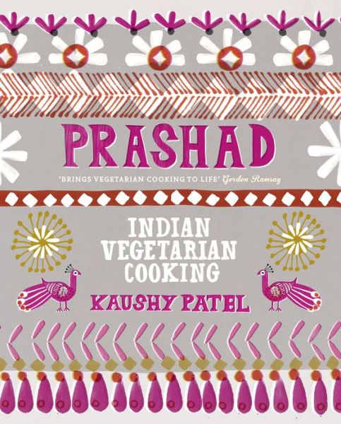 Vegetarian Indian Cooking: Prashad - Kaushy Patel - Bøger - Headline Publishing Group - 9781444734713 - 13. september 2012