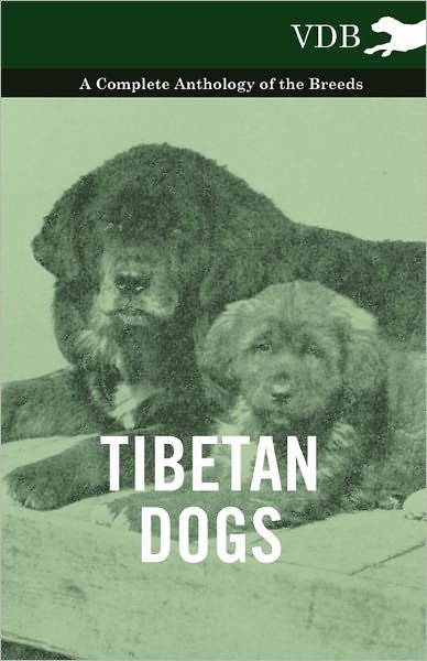 Cover for Tibetan Dogs - a Complete Anthology of the Breeds (Pocketbok) (2010)