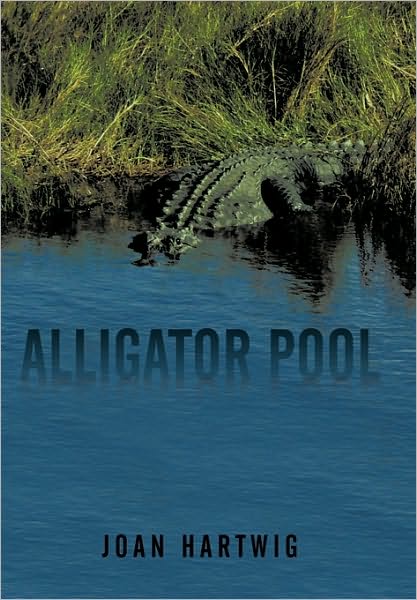 Cover for Joan Hartwig · Alligator Pool (Hardcover Book) (2010)