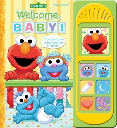 Cover for Publications International Ltd. Staff · Sesame Street Welcome Baby Little Sound Book (Book) (2012)