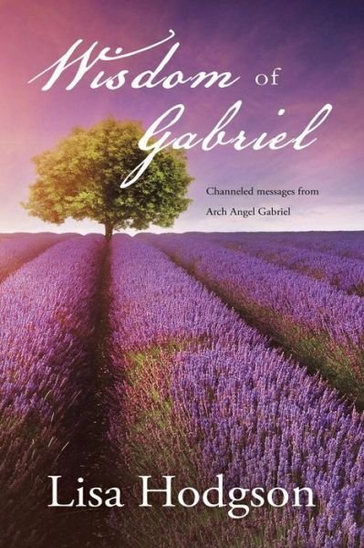 Cover for Lisa Hodgson · Wisdom of Gabriel: Channelled Messages from Arch Angel Gabriel (Taschenbuch) (2014)