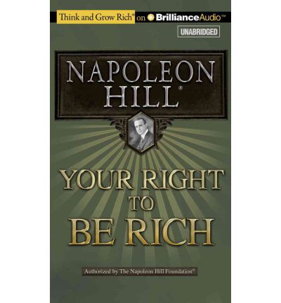 Cover for Napoleon Hill · Your Right to Be Rich (Think and Grow Rich) (Audiobook (CD)) [Unabridged edition] (2011)