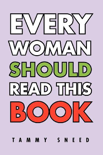 Cover for Tammy Sneed · Every Woman Should Read This Book (Pocketbok) (2011)