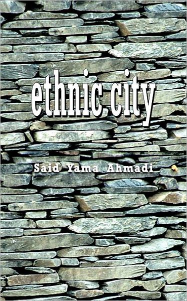 Cover for Said Yama Ahmadi · Ethnic City (Paperback Book) (2012)