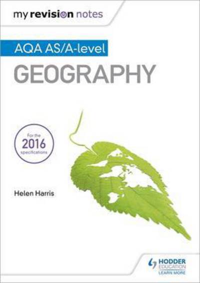 Cover for Helen Harris · My Revision Notes: AQA AS/A-level Geography (Paperback Book) (2017)