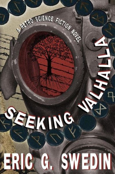 Cover for Eric G Swedin · Seeking Valhalla: a Retro Science Fiction Novel (Paperback Book) (2013)
