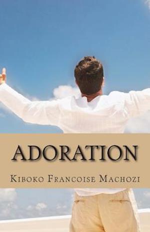 Cover for Kiboko Francoise Machozi · Adoration (Paperback Book) (2013)