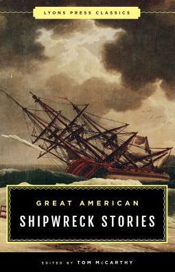 Cover for Tom McCarthy · Great American Shipwreck Stories: Lyons Press Classics (Taschenbuch) (2018)