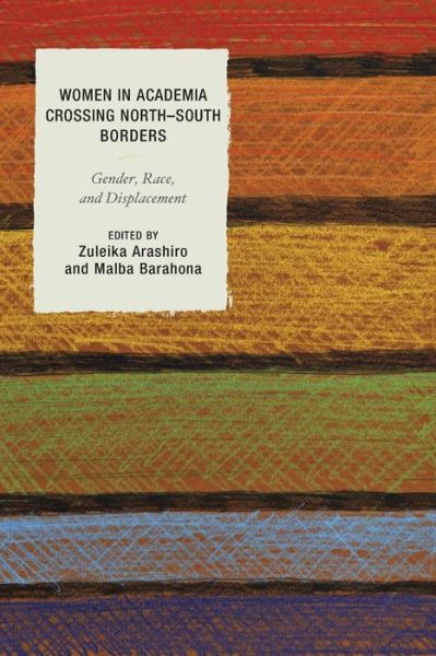 Cover for Zuleika Arashiro · Women in Academia Crossing North–South Borders: Gender, Race, and Displacement (Paperback Book) (2019)