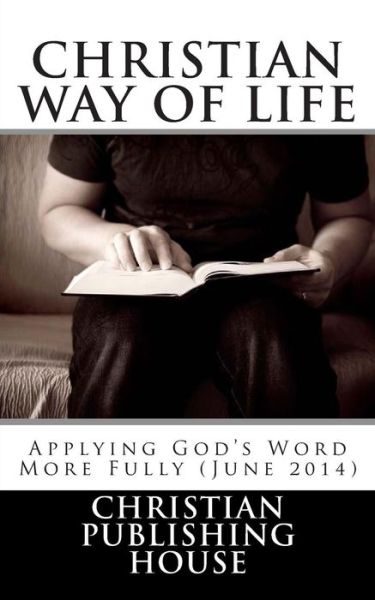 Cover for Edward D Andrews · CHRISTIAN WAY OF LIFE Applying God's Word More Fully (June 2014) (Pocketbok) (2014)