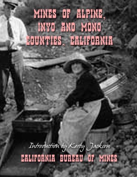 Cover for California Bureau of Mines · Mines of Alpine, Inyo and Mono Counties, California (Paperback Book) (2014)