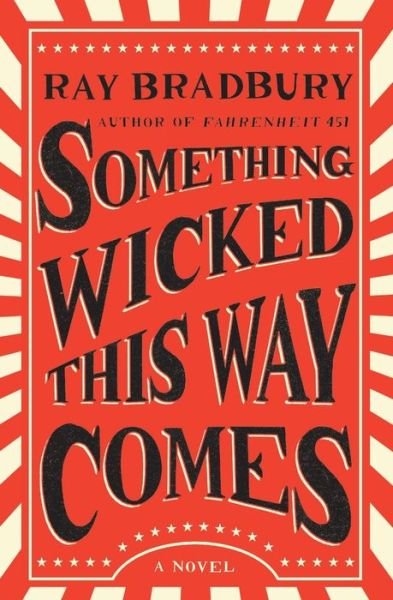 Cover for Ray Bradbury · Something Wicked This Way Comes: A Novel (Paperback Bog) (2017)