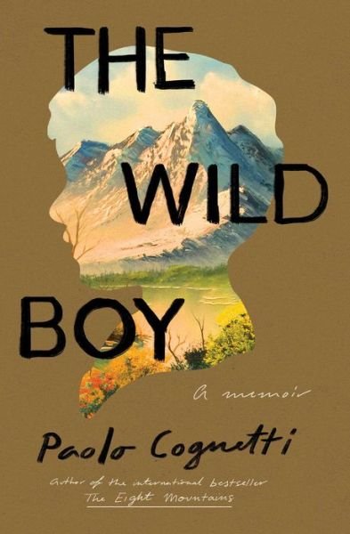 Cover for Paolo Cognetti · The Wild Boy: A Memoir (Paperback Book) (2019)