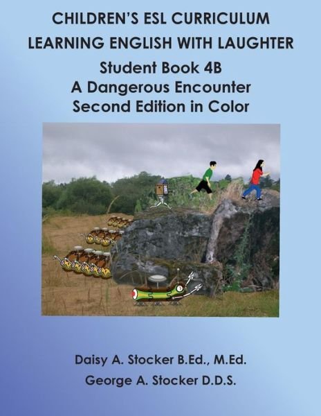 Cover for Ms Daisy a Stocker M Ed · Children's Esl Curriculum: Learning English with Laughter: Student Book 4b: a Dangerous Encounter: Second Edition in Color (Paperback Bog) (2014)