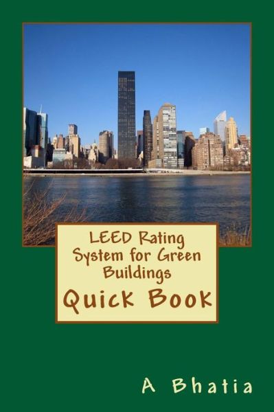 Cover for A Bhatia · Leed Rating System for Green Buildings: Quick Book (Paperback Book) (2014)