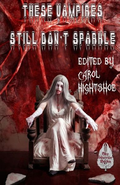 Cover for Carol Hightshoe · These Vampires Still Don't Sparkle (Paperback Book) (2014)