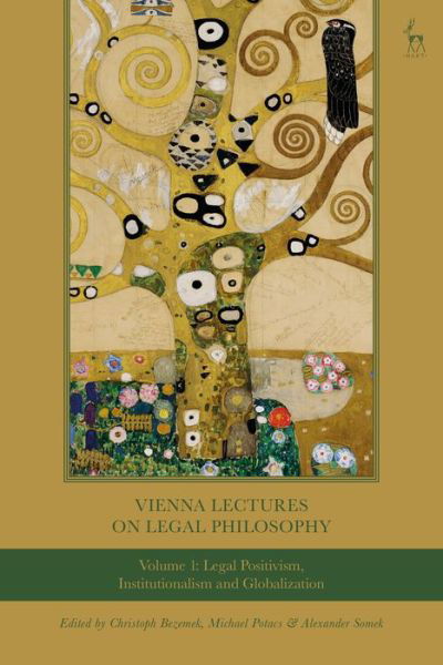 Cover for Bezemek Christoph · Vienna Lectures on Legal Philosophy, Volume 1: Legal Positivism, Institutionalism and Globalisation - Vienna Lectures on Legal Philosophy (Hardcover Book) (2018)