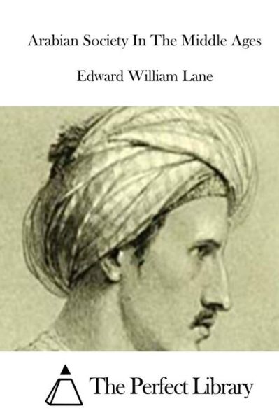 Cover for Edward William Lane · Arabian Society in the Middle Ages (Pocketbok) (2015)