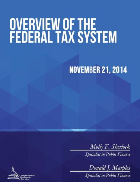 Cover for Congressional Research Service · Overview of the Federal Tax System (Pocketbok) (2015)