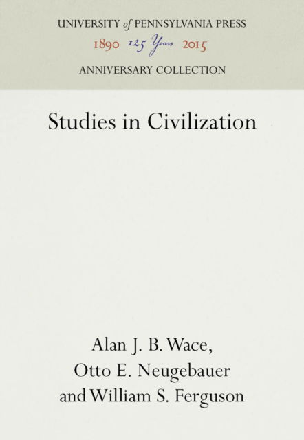 Cover for Alan J. B. Wace · Studies in Civilization (Hardcover Book) (1941)