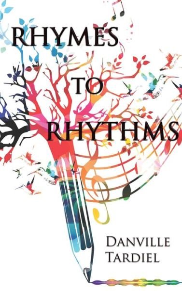 Cover for Danville Tardiel · Rhymes to Rhythms (Hardcover Book) (2021)