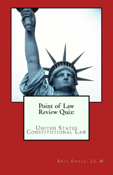 Cover for Dr Eric Allen Engle Ll M · Point of Law Review Quiz: United States Constitutional Law (Paperback Book) (2015)