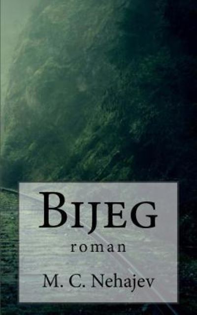 Cover for Milutin Cihlar Nehajev · Bijeg (Paperback Book) (2015)