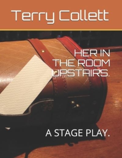 Cover for Terry Collett · Her in the Room Upstairs. (Paperback Book) (2017)