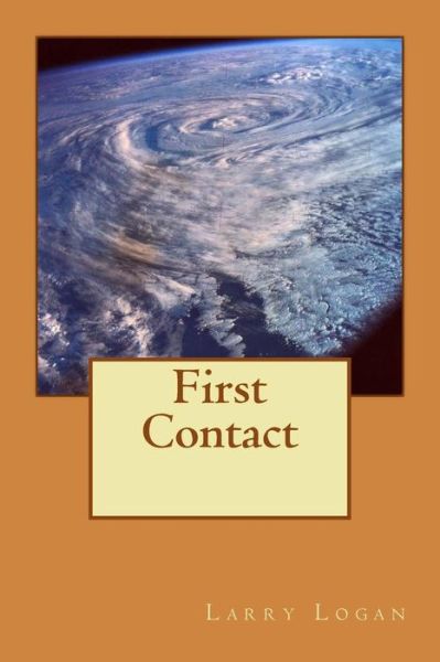 Cover for Larry Logan · First Contact (Paperback Book) (2015)