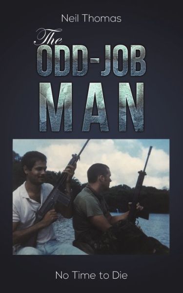 Cover for Neil Thomas · The Odd-Job Man: No Time to Die (Taschenbuch) (2021)