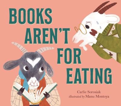 Cover for Carlie Sorosiak · Books Aren't for Eating (Gebundenes Buch) (2022)