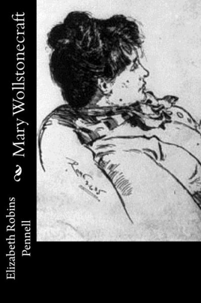 Cover for Elizabeth Robins Pennell · Mary Wollstonecraft (Paperback Book) (2016)