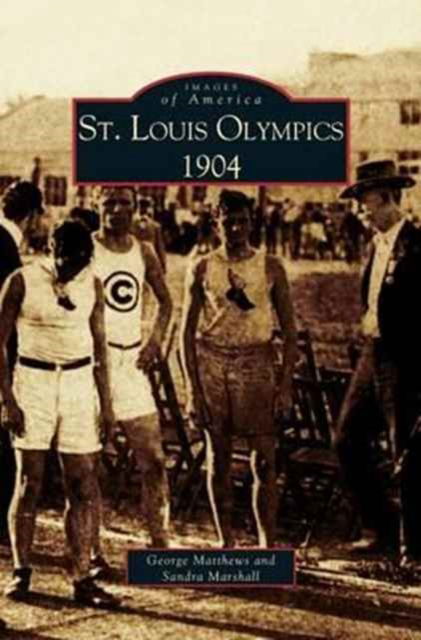 Cover for Sandy Marshall · St. Louis Olympics, 1904 (Hardcover Book) (2003)