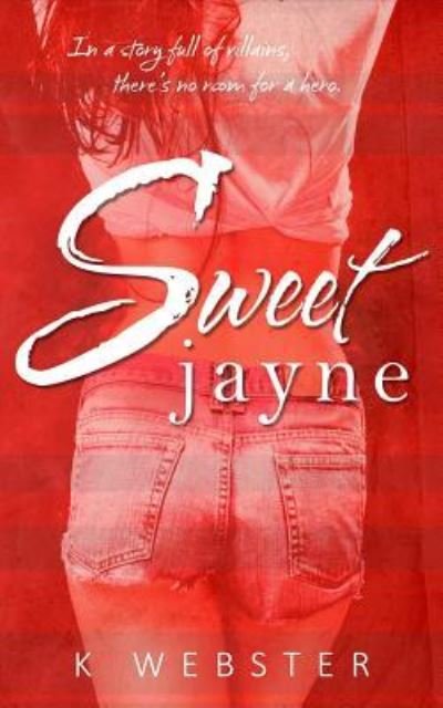 Cover for K Webster · Sweet Jayne (Paperback Bog) (2016)