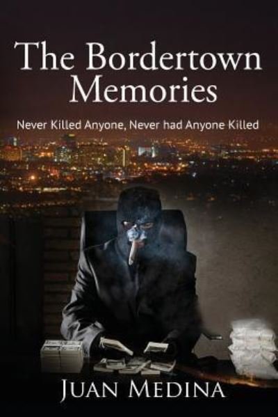 Cover for Juan Medina · The Bordertown Memories (Paperback Book) (2019)