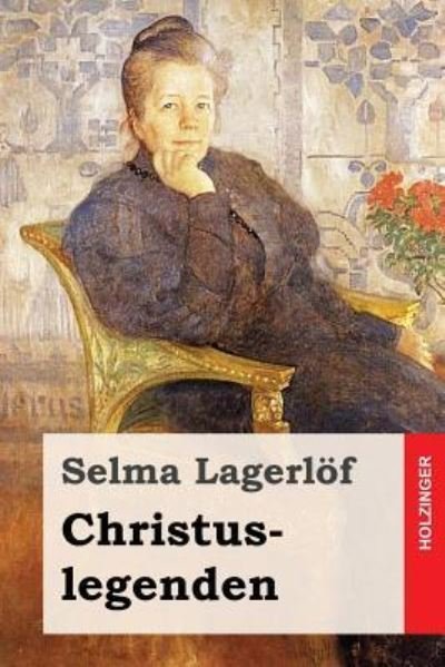 Cover for Selma Lagerlof · Christuslegenden (Pocketbok) (2016)