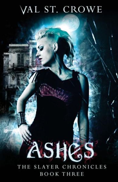 Cover for Val St Crowe · Ashes (Paperback Book) (2016)