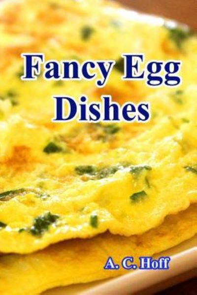 Cover for A C Hoff · Fancy Egg Dishes (Paperback Book) (2016)