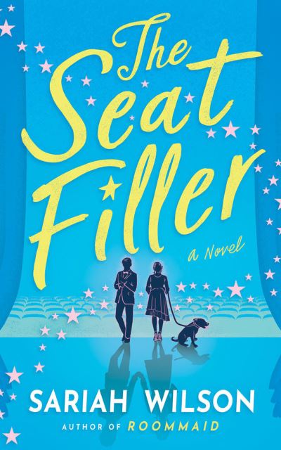 Cover for Sariah Wilson · The Seat Filler: A Novel (Pocketbok) (2021)