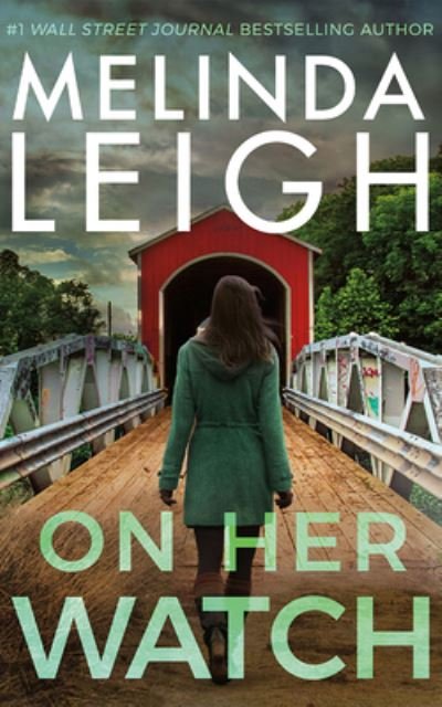 Cover for Melinda Leigh · On Her Watch - Bree Taggert (Gebundenes Buch) (2024)