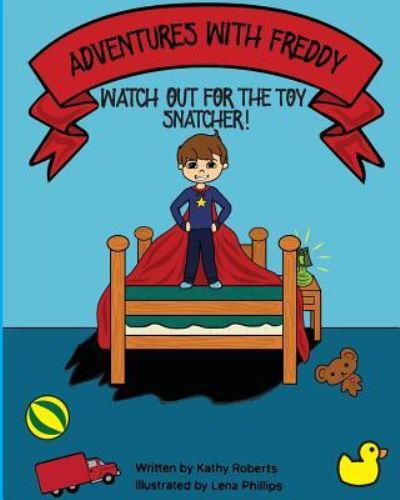 Cover for Kathy Roberts · Adventures With Freddy - The Toy Snatcher (Paperback Book) (2018)