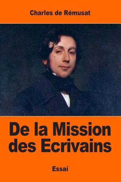 Cover for Charles De Remusat · De la Mission des Ecrivains (Paperback Book) (2017)