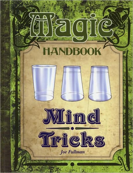 Mind Tricks (Magic Handbook) - Joe Fullman - Books - Firefly Books - 9781554075713 - September 1, 2009