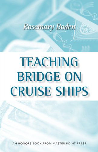 Cover for Rosemary Boden · Teaching Bridge on Cruise Ships (Paperback Book) (2012)