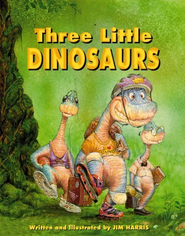The Three Little Dinosaurs - Jim Harris - Books - Pelican Publishing Co - 9781565543713 - August 31, 1999