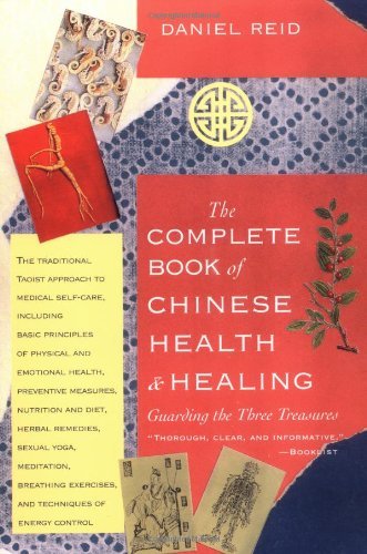 Cover for Daniel Reid · The Complete Book of Chinese Health &amp; Healing: Guarding the Three Treasures (Paperback Book) (1994)