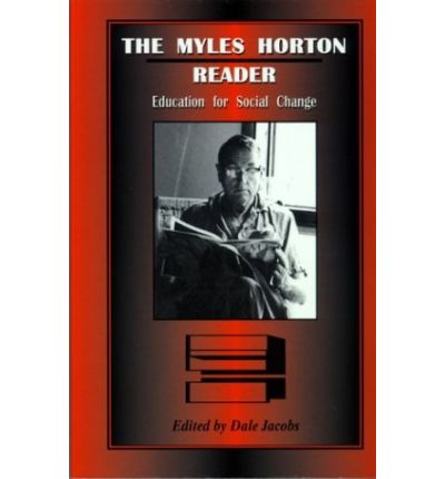 Cover for Myles Horton · The Myles Horton Reader: Education For Social Change (Paperback Book) (2003)