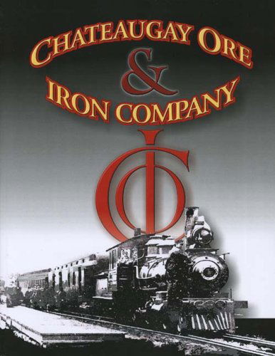 Cover for Compiled by J.r. Linney · The History of the Chateaugay Ore and Iron Company (Paperback Book) (2008)